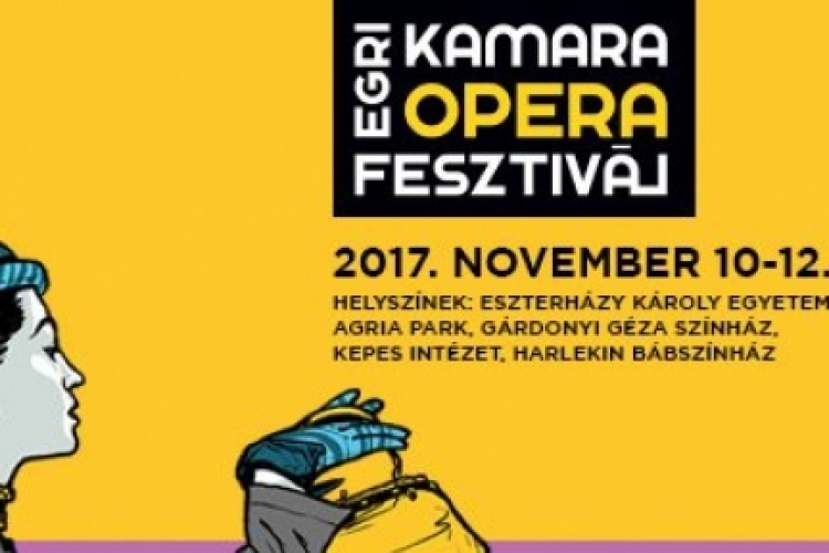 Egri Kamaraopera Fesztivál 2017. november 10-12.